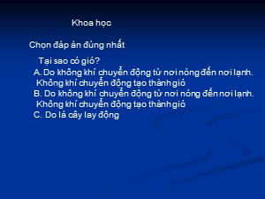 Bài giảng Khoa học Khối 4 - Bài 38: Gió nhẹ, gió mạnh. Phòng chống bão