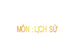 Bài giảng môn Lịch sử Lớp 4 - Bài 14: Cuộc kháng chiến chống quân xâm lược Mông - Nguyên