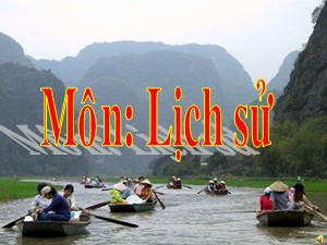 Bài giảng môn Lịch sử Lớp 4 - Bài 7: Đinh bộ lĩnh dẹp loạn 12 sứ quân