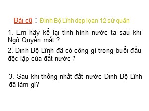 Bài giảng môn Lịch sử Lớp 4 - Tuần 8: Cuộc kháng chiến chống quân Tống lần thứ nhất (năm 981)