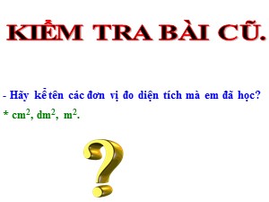 Bài giảng môn Toán Lớp 4 - Tuần 19: Ki-lô-mét vuông