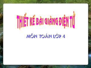 Bài giảng môn Toán Lớp 4 - Tuần 5: Luyện tập chung trang 28