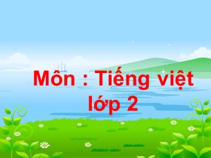 Bài giảng Tập đọc Khối 2 - Tuần 10: Bưu thiếp