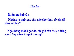 Bài giảng Tập đọc Lớp 2 - Tuần 30: Ai ngoan sẽ được thưởng - Năm học 2019-2020