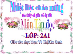 Bài giảng Tập đọc Lớp 2 - Tuần 9: Ôn tập (Tiết 3) - Vũ Thị Kim Oanh