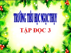 Bài giảng Tập đọc Lớp 3 - Tuần 33: Cóc kiện trời - Năm học 2020-2021 - Trường Tiểu học Ngọc Thuỵ