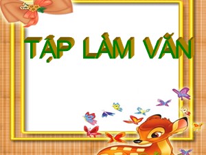 Bài giảng Tập làm văn Khối 4 - Tuần 14: Cấu tạo bài văn miêu tả đồ vật - Năm học 2020-2021