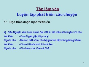 Bài giảng Tập làm văn Khối 4 - Tuần 7: Luyện tập phát triển câu chuyện