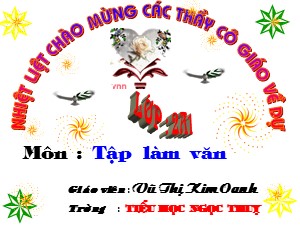 Bài giảng Tập làm văn Lớp 2 - Tuần 15: Kể về anh, chị, em trai, em gái - Vũ Thị Kim Oanh