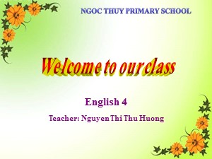 Bài giảng Tiếng anh Lớp 4 - Unit 9: What are they doing? (Lesson1) - Năm học 2019-2020 - Trường Tiểu học Ngọc Thụy