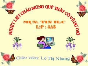 Bài giảng Tin học Lớp 3 - Tuần 8: Học và chơi cùng máy tính Trò chơi Bloock - Năm học 2019-2020 - Lê Thị Nhung