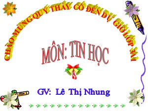 Bài giảng Tin học Lớp 4 - Chương 4, Bài 3: Vẽ đoạn thẳng - Lê Thị Nhung