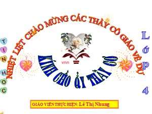 Bài giảng Tin học Lớp 4 - Chương 5, Bài 4: Thay đổi cỡ chữ và phông chữ - Lê Thị Nhung