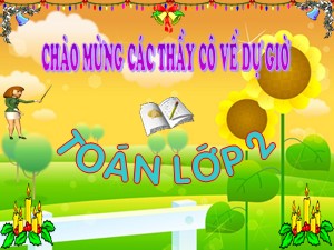 Bài giảng Toán Lớp 2 - Tuần 24: Một phần tư - Năm học 2011-2012