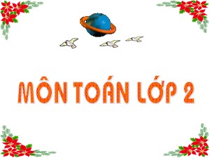 Bài giảng Toán Lớp 2 - Tuần 25: Một phần năm - Năm học 2011-2012