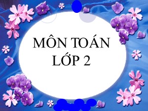 Bài giảng Toán Lớp 2 - Tuần 5: Bài toán về nhiều hơn - Năm học 2011-2012