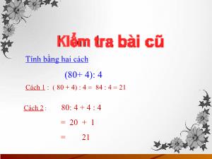 Bài giảng Toán Lớp 4 - Tuần 14: Chia cho số có một chữ số - Năm học 2020-2021 - Trường Tiểu học Ngọc Thụy