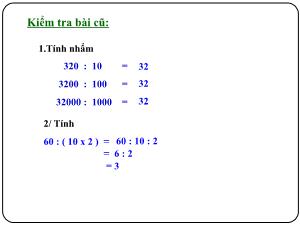 Bài giảng Toán Lớp 4 - Tuần 15: Chia hai số có tận cùng là chữ số 0 - Năm học 2020-2021 - Trường Tiểu học Ngọc Thụy