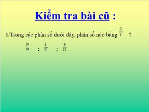 Bài giảng Toán Lớp 4 - Tuần 21: Quy đồng mẫu số các phân số - Năm học 2020-2021 - Trường Tiểu học Ngọc Thụy