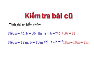 Bài giảng Toán Lớp 4 - Tuần 7: Tính chất giao hoán của phép cộng - Năm học 2020-2021 - Trường Tiểu học Ngọc Thụy