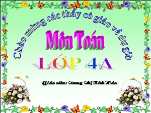 Bài giảng Toán Lớp 4 - Tuần 7: Tính chất giao hoán của phép cộng - Trương Thị Bích Hảo