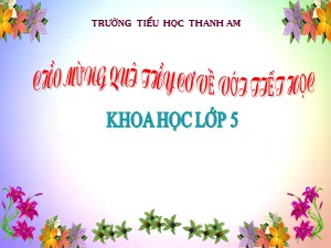 Bài giảng Khoa học Lớp 4 - Bài 14: Phòng một số bệnh lây qua đường tiêu hóa - Trường Tiểu học Thanh Am