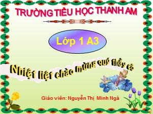 Bài giảng Học vần Lớp 1 - Bài 52: ong, ông - Nguyễn Thị Minh Ngà