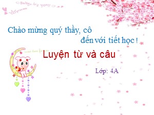 Bài giảng Luyện từ và câu Lớp 4 - Tiết 13: Cách viết tên người, tên địa lí Việt Nam - Trường Tiểu học Thanh Am