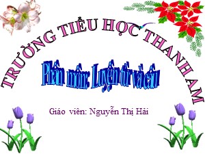 Bài giảng Luyện từ và câu Lớp 4 - Tuần 16: Mở rộng vốn từ Đồ chơi-Trò chơi - Nguyễn Thị Hải