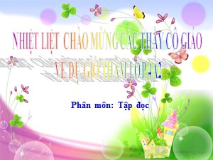 Bài giảng Tập đọc Lớp 4 - Tuần 13: Văn hay chữ tốt - Trường Tiểu học Thanh Am