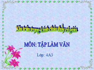 Bài giảng Tập làm văn Lớp 4 - Tuần 11: Mở bài trong bài văn kể chuyện - Trường Tiểu học Thanh Am