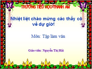 Bài giảng Tập làm văn Lớp 4 - Tuần 28: Cấu tạo bài văn miêu tả con vật - Nguyễn Thị Hải