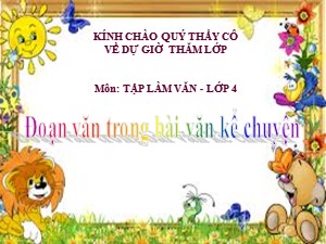 Bài giảng Tập làm văn Lớp 4 - Tuần 5: Đoạn văn trong bài văn kể chuyện - Trường Tiểu học Thanh Am