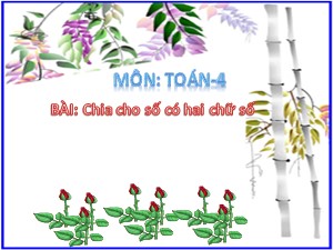 Bài giảng Toán Lớp 4 - Tiết 72: Chia cho số có hai chữ số (Tiếp theo) - Năm học 2017-2018 - Trường Tiểu học Thanh Am