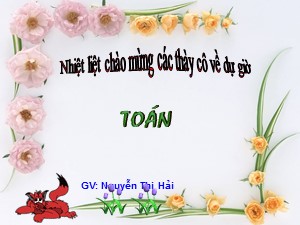 Bài giảng Toán Lớp 4 - Tuần 27: Diện tích hình thoi - Nguyễn Thị Hải