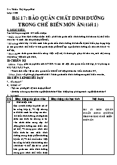 Giáo án Công nghệ Lớp 6 - Bài 17: Bảo quản chất dinh dưỡng trong chế biến món ăn (Tiết 1) - Thiều Thị Ngọc Mai