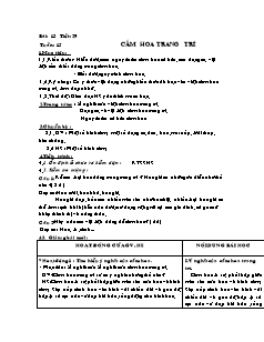 Giáo án Công nghệ Lớp 6 - Tiết 29, Bài 13: Cắm hoa trang trí (Bản hay)