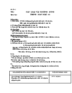 Giáo án Công nghệ Lớp 6 - Tiết 3, Bài 1, Phần 2: Các loại vải thường dùng trong may mặc