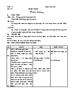 Giáo án Công nghệ Lớp 6 - Tiết 33, Bài 14: Thực hành cắm hoa (Tiếp theo)