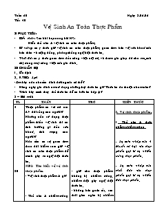 Giáo án Công nghệ Lớp 6 - Tiết 40, Bài 16: Vệ sinh an toàn thực phẩm