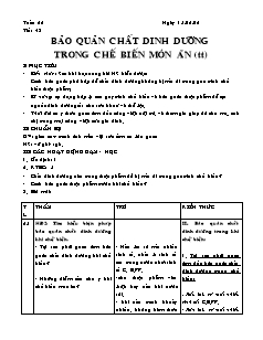 Giáo án Công nghệ Lớp 6 - Tiết 43, Bài 17: Bảo quản chất dinh dưỡng trong chế biến món ăn (Tiếp theo)