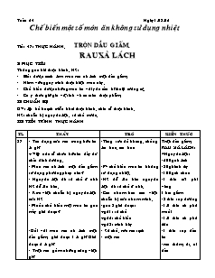 Giáo án Công nghệ Lớp 6 - Tiết 47, Bài 19: Thực hành trộn dầu giấm rau xà lách