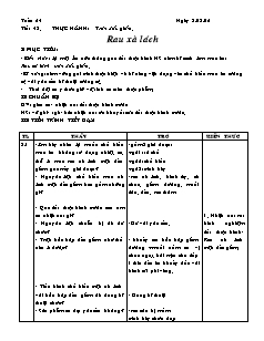 Giáo án Công nghệ Lớp 6 - Tiết 48, Bài 19: Thực hành trộn dầu giấm rau xà lách