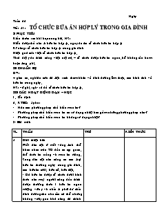 Giáo án Công nghệ Lớp 6 - Tiết 51, Bài 21: Tổ chức bữa ăn hợp lý trong gia đình