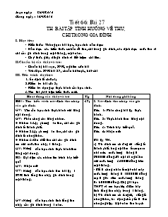Giáo án Công nghệ Lớp 6 - Tiết 66, Bài 27: Thực hành bài tập tình huống về thu, chi trong gia đình