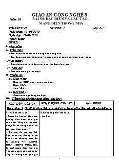 Giáo án Công nghệ Lớp 8 - Tiết 46, Bài 50: Đặc điểm và cấu tạo mạng điện trong nhà (Tiết 1)