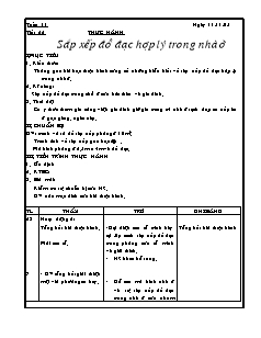 Giáo án Công nghệ Khối 6 - Tiết 22: Thực hành sắp xếp đồ đạc hợp lý trong nhà ở (Tiết 2)