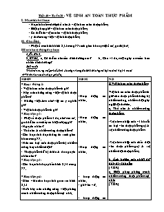 Giáo án Công nghệ Lớp 6 tham khảo - Tiết 40: Vệ sinh an toàn thực phẩm