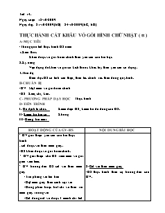 Giáo án Công nghệ Lớp 6 - Tiết 14: Thực hành cắt khâu vỏ gối hình chữ nhật (Tiếp theo)