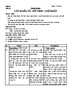 Giáo án Công nghệ Lớp 6 - Tiết 15: Thực hành cắt khâu vỏ gối hình chữ nhật (Tiết 2)